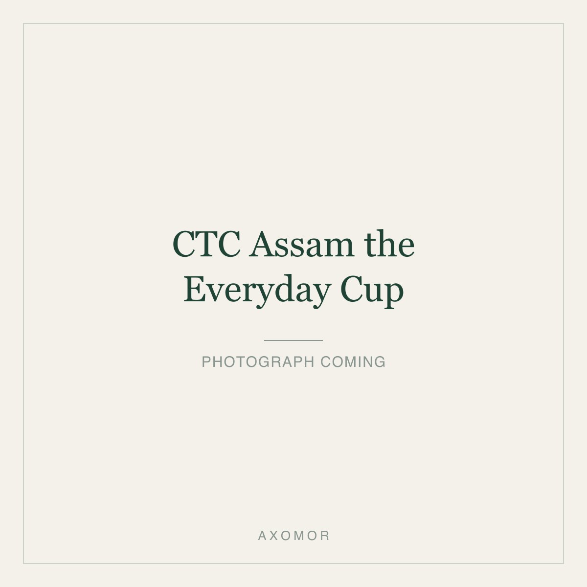 CTC Assam, the Everyday Cup
